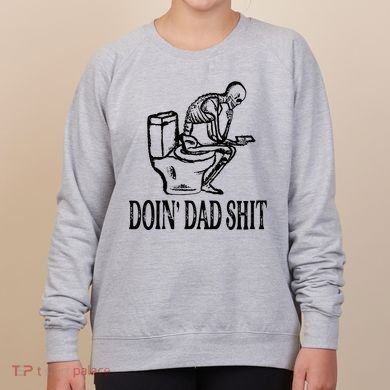 Doing Dad Shit Funny Skeleton Dad Joke Women's Sweatshirt