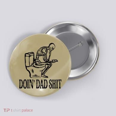 Doing Dad Shit Funny Skeleton Dad Joke Button