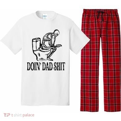 Doing Dad Shit Funny Skeleton Dad Joke Pajama Set