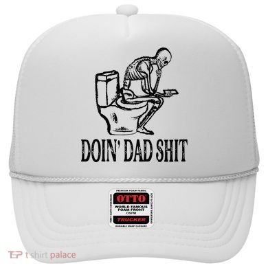 Doing Dad Shit Funny Skeleton Dad Joke Hat