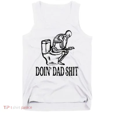 Doing Dad Shit Funny Skeleton Dad Joke Tank Top