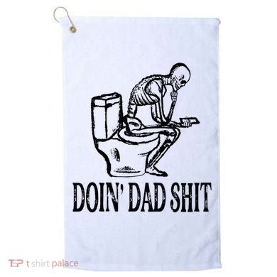 Doing Dad Shit Funny Skeleton Dad Joke Golf Towel