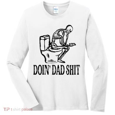 Doing Dad Shit Funny Skeleton Dad Joke Women's Long Sleeve Shirt
