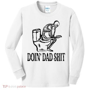Doing Dad Shit Funny Skeleton Dad Joke Kids Long Sleeve Shirt