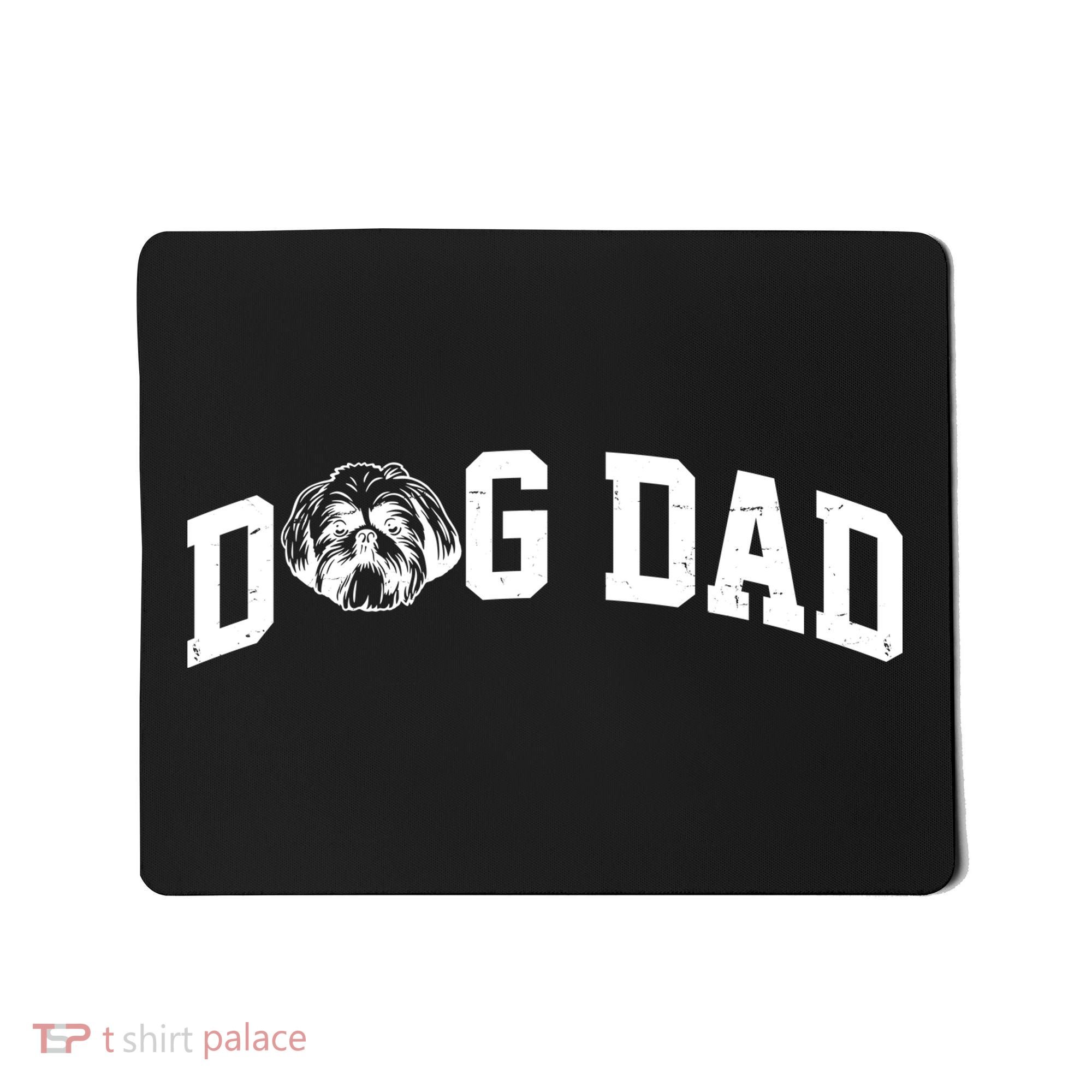Dog Dad Shih Tzu Mousepad