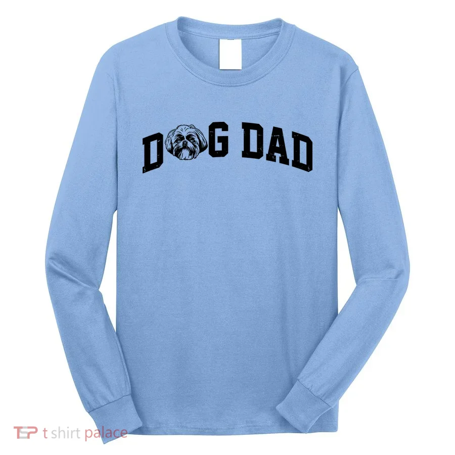Dog Dad Shih Tzu Long Sleeve Shirt