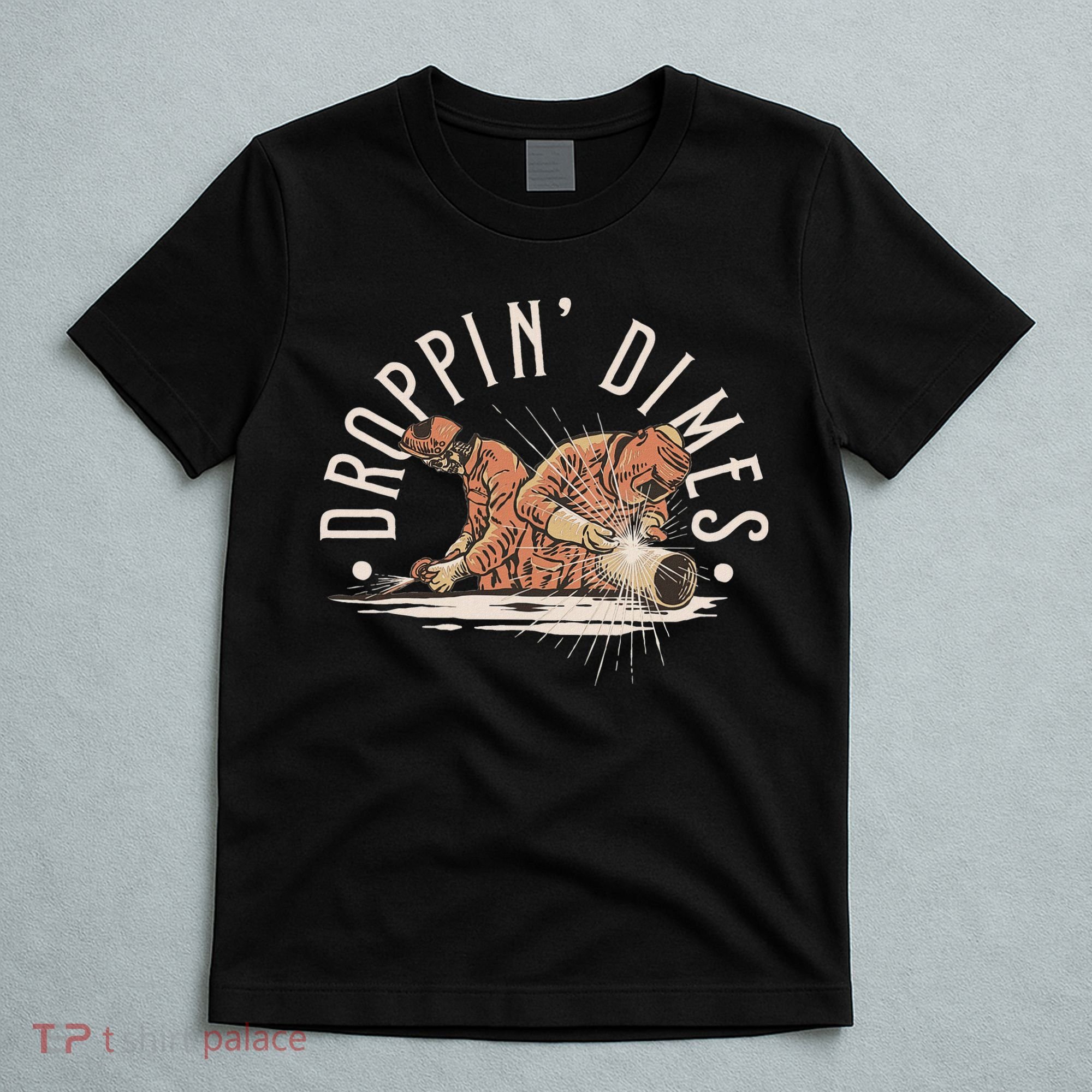 Droppin Dimes Skeleton Welding Humor T-Shirt