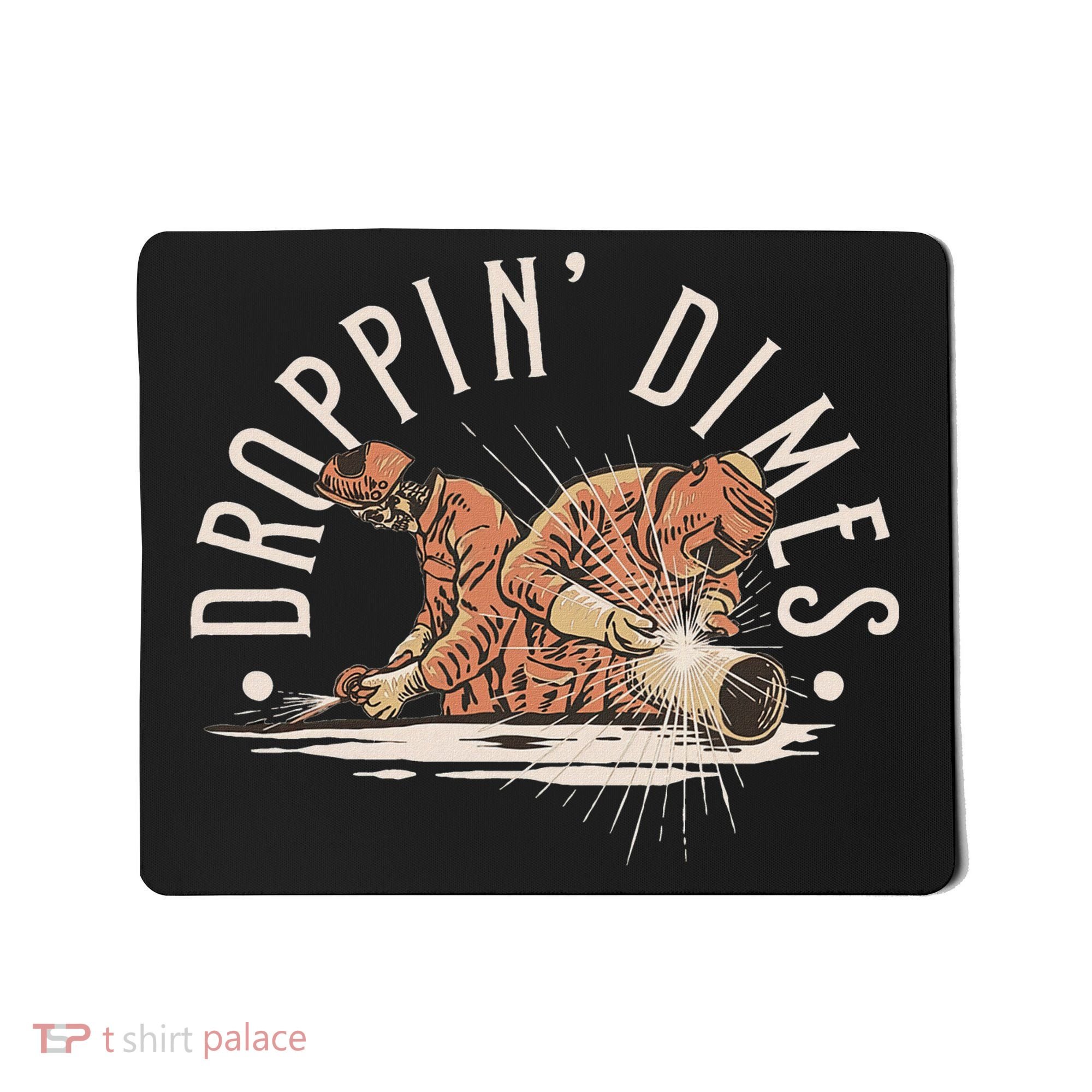 Droppin Dimes Skeleton Welding Humor Mousepad