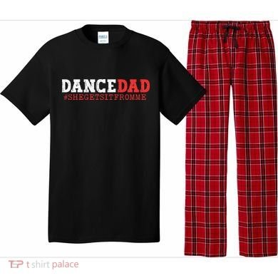 Dance Dad She Gets it From Me Funny Prop Daddy Pajama Set