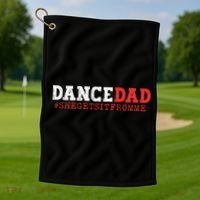 Dance Dad She Gets it From Me Funny Prop Daddy Golf Towel thumb 1
