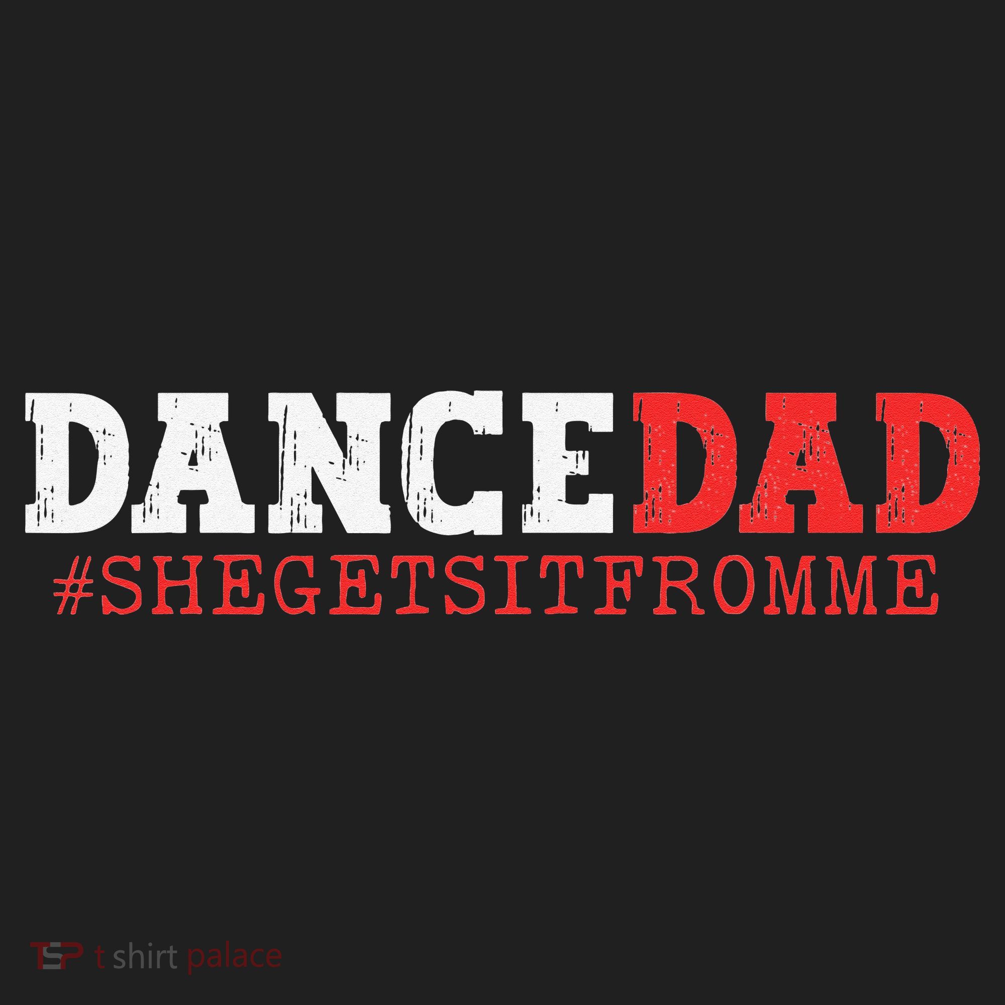 Dance Dad She Gets it From Me Funny Prop Daddy Golf Towel