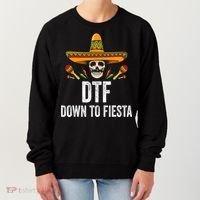 Dtf Down To Fiesta Funny Mexican Skull Cinco De Mayo Women's Sweatshirt thumb 0