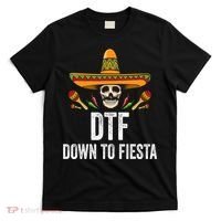 Dtf Down To Fiesta Funny Mexican Skull Cinco De Mayo T-Shirt thumb 0