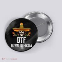 Dtf Down To Fiesta Funny Mexican Skull Cinco De Mayo Button thumb 0