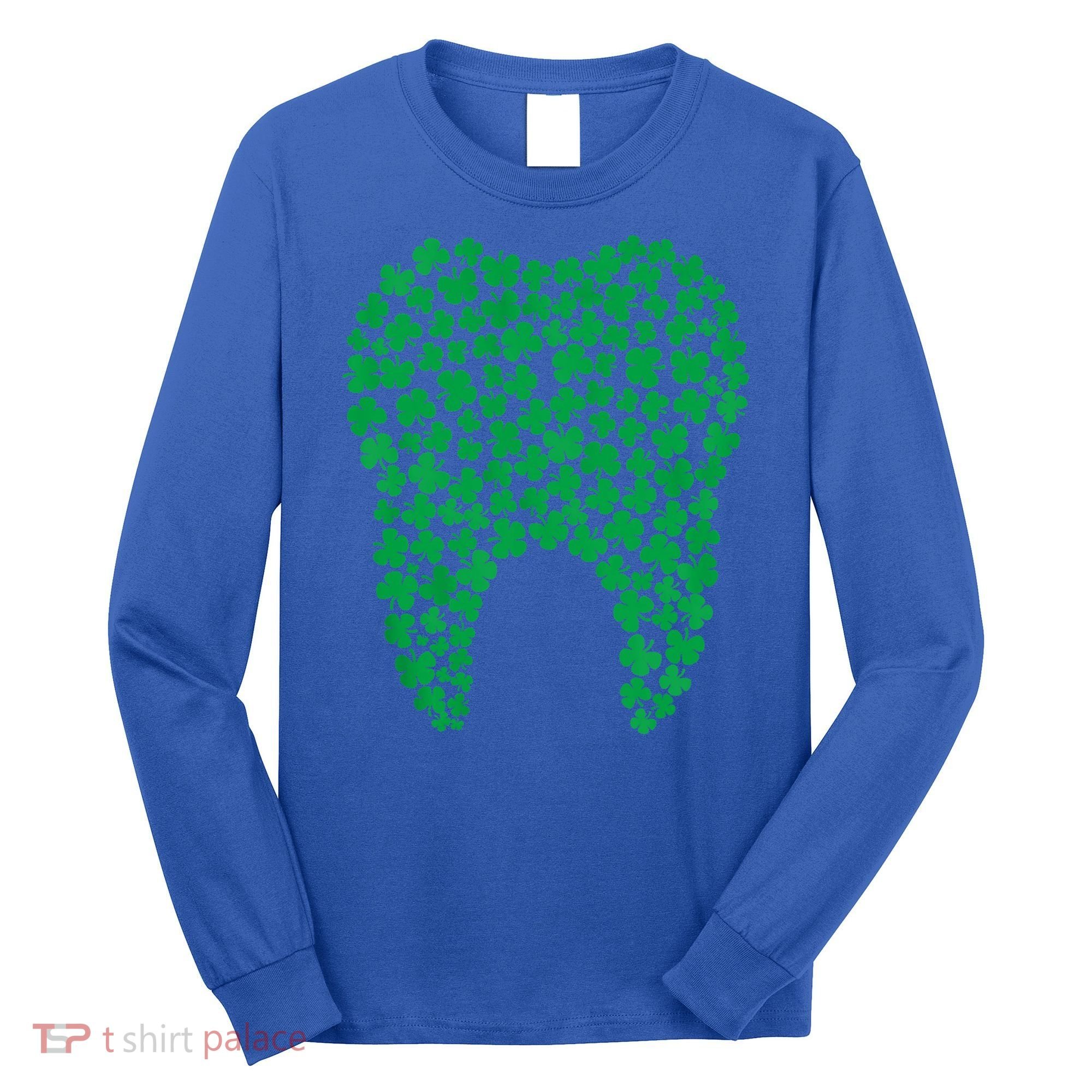 Dental Dentist Tooth Green Shamrocks St PatrickS Day Gift Long Sleeve Shirt