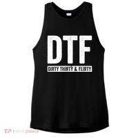DTF Dirty Thirty & Flirty Funny 30th Birthday G Ladies PosiCharge Tri-Blend Wicking Tank thumb 0