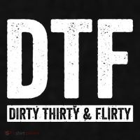 DTF Dirty Thirty & Flirty Funny 30th Birthday G Ladies PosiCharge Tri-Blend Wicking Tank thumb 2