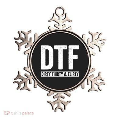 DTF Dirty Thirty & Flirty Funny 30th Birthday G Ornament