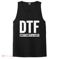 DTF Dirty Thirty & Flirty Funny 30th Birthday G PosiCharge Competitor Tank thumb 0