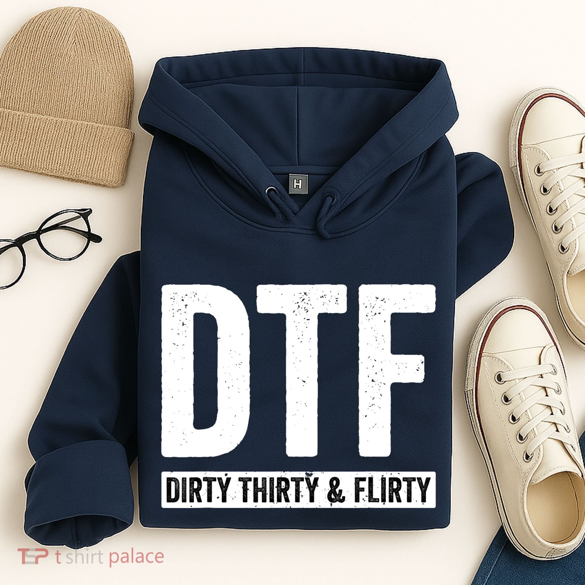 DTF Dirty Thirty & Flirty Funny 30th Birthday G Hoodie