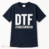 DTF Dirty Thirty & Flirty Funny 30th Birthday G Tall T-Shirt thumb 0