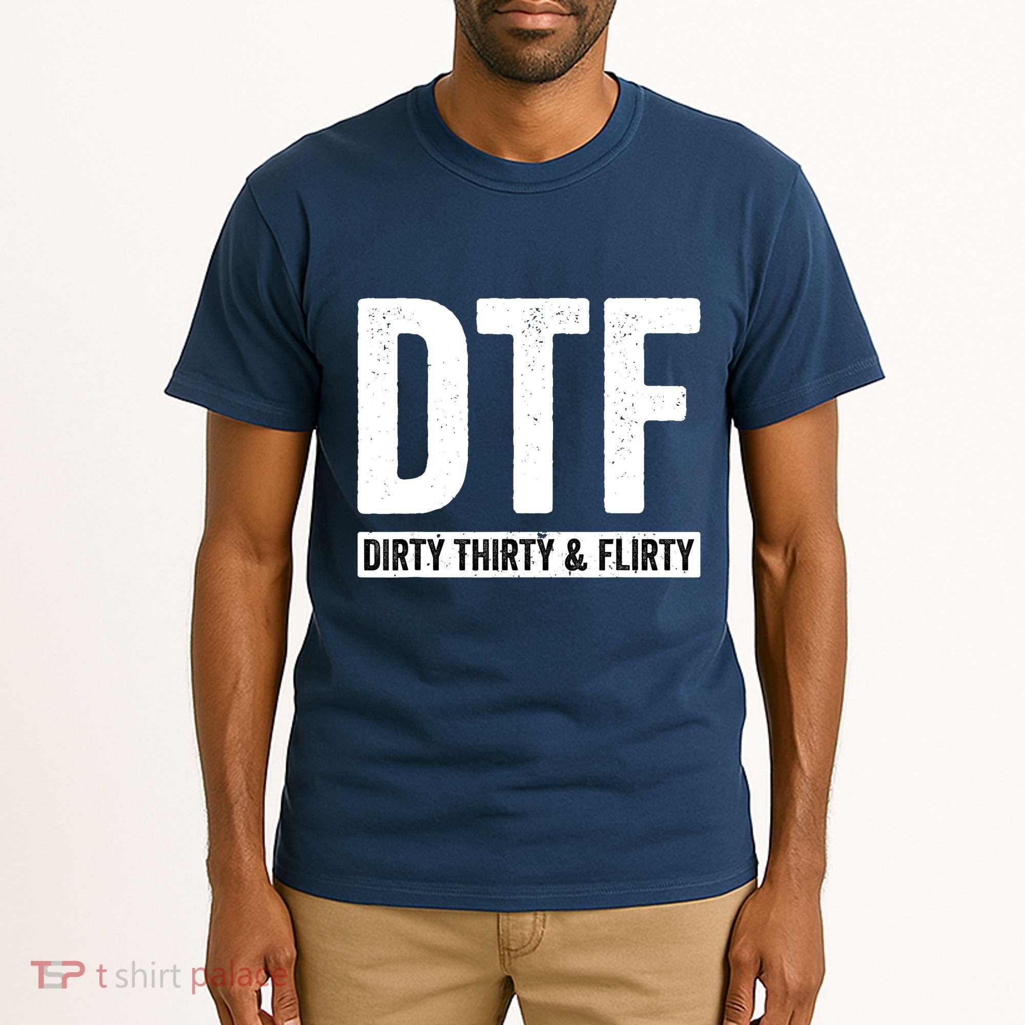 DTF Dirty Thirty & Flirty Funny 30th Birthday G Tall T-Shirt