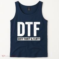 DTF Dirty Thirty & Flirty Funny 30th Birthday G Tank Top thumb 2