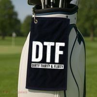 DTF Dirty Thirty & Flirty Funny 30th Birthday G Golf Towel thumb 2