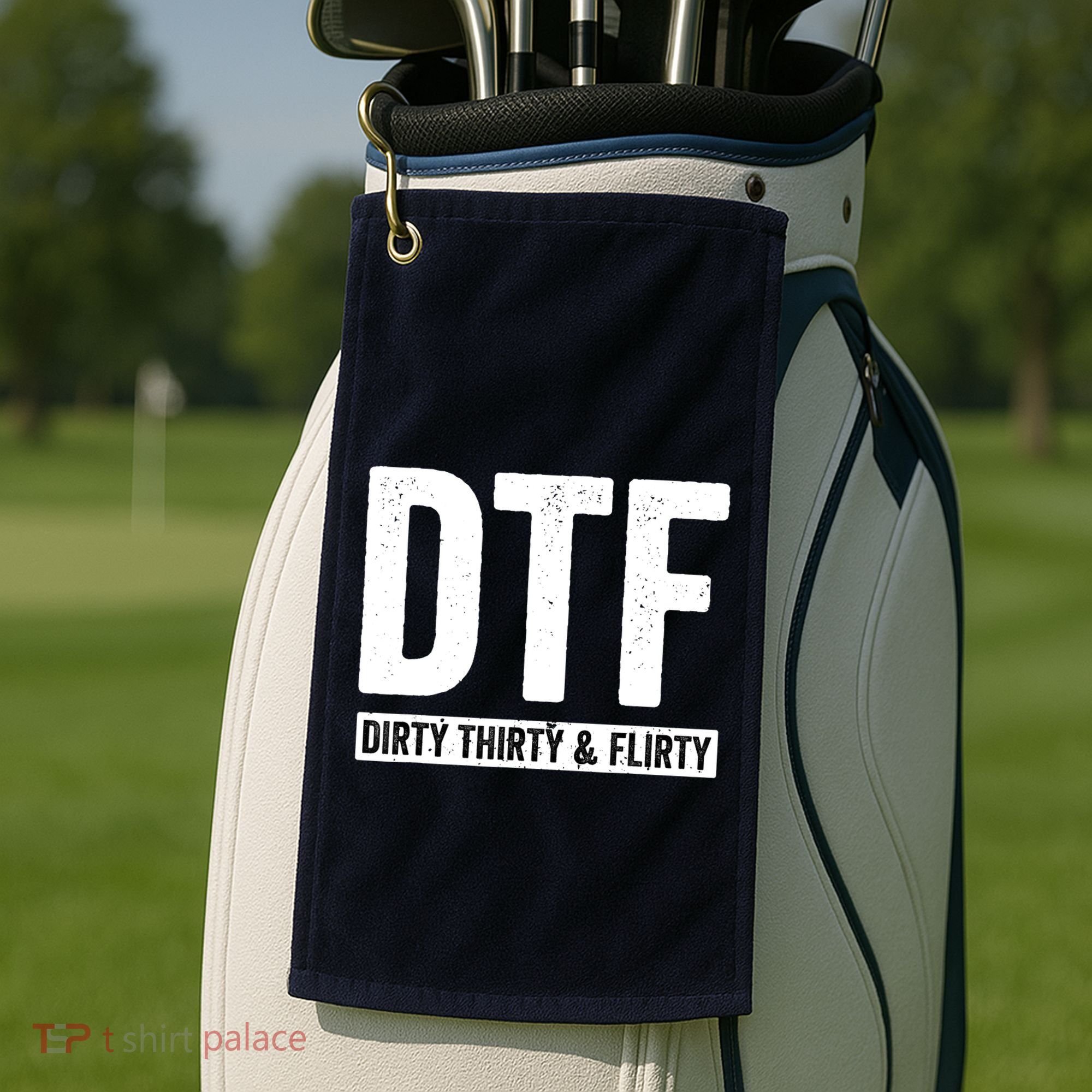 DTF Dirty Thirty & Flirty Funny 30th Birthday G Golf Towel