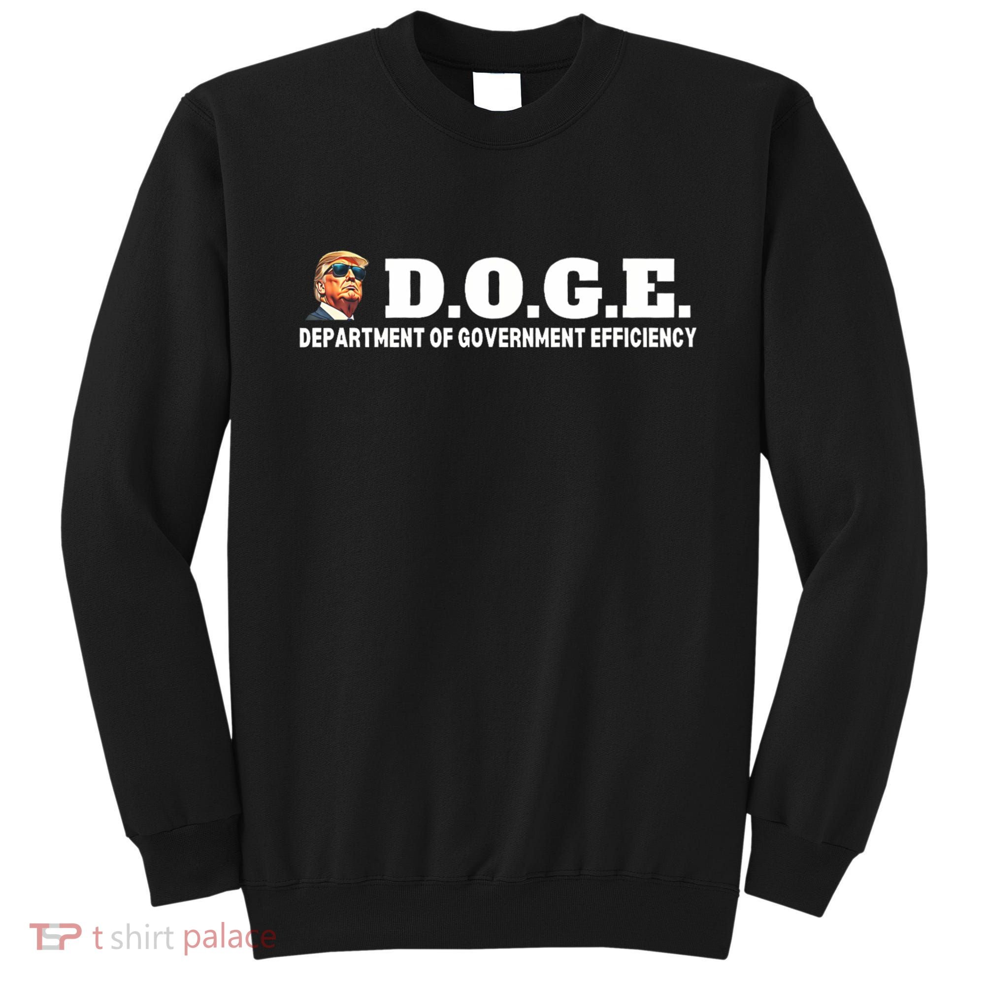 D.O.G.E. Doge Trump Department Of Government Efficiency Sweatshirt