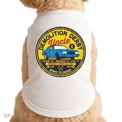 Demolition Derby Uncle Race Team Strip Smash Fix Doggie Tank