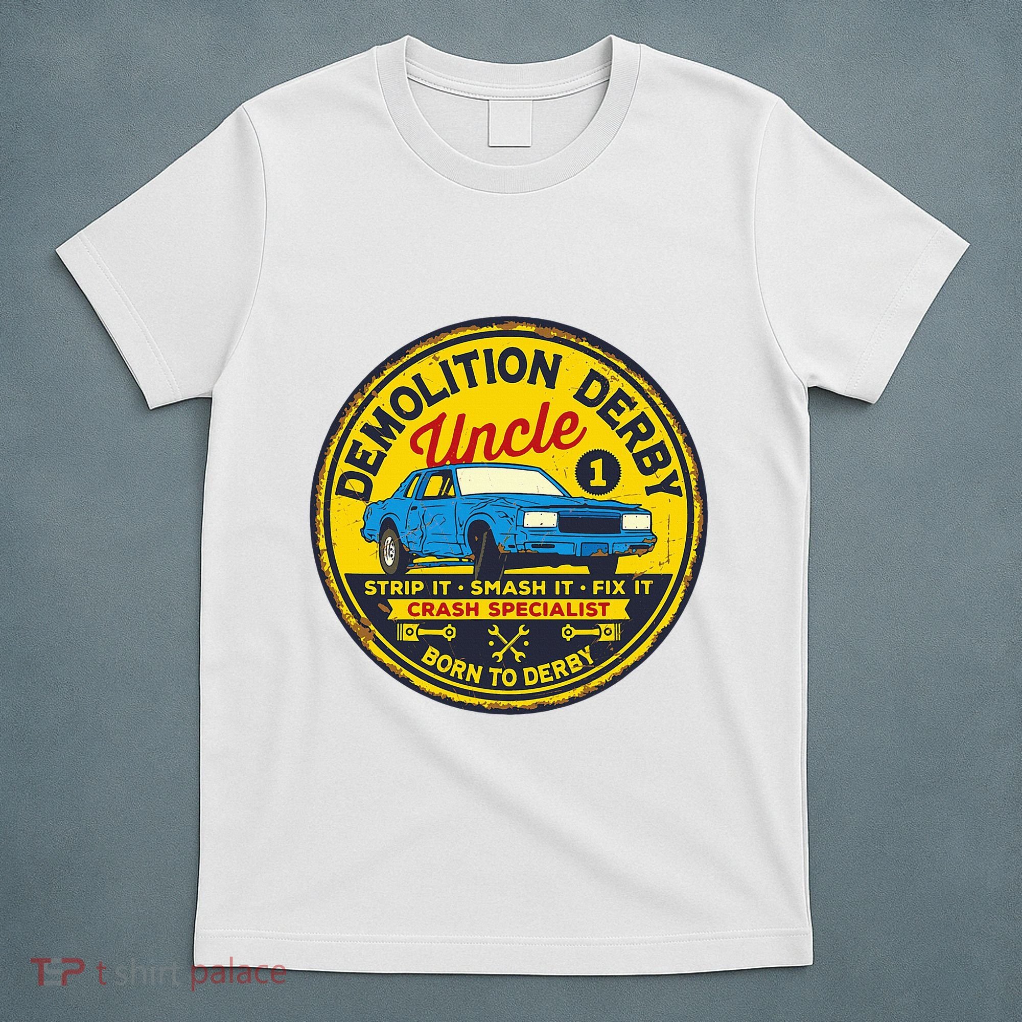 Demolition Derby Uncle Race Team Strip Smash Fix T-Shirt