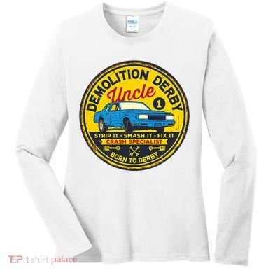 Demolition Derby Uncle Race Team Strip Smash Fix Women's Long Sleeve Shirt