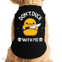 DonT Duck With Me Funny Duck Kinife Doggie Tank thumb 0