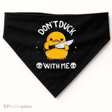DonT Duck With Me Funny Duck Kinife USA-Made Doggie Bandana
