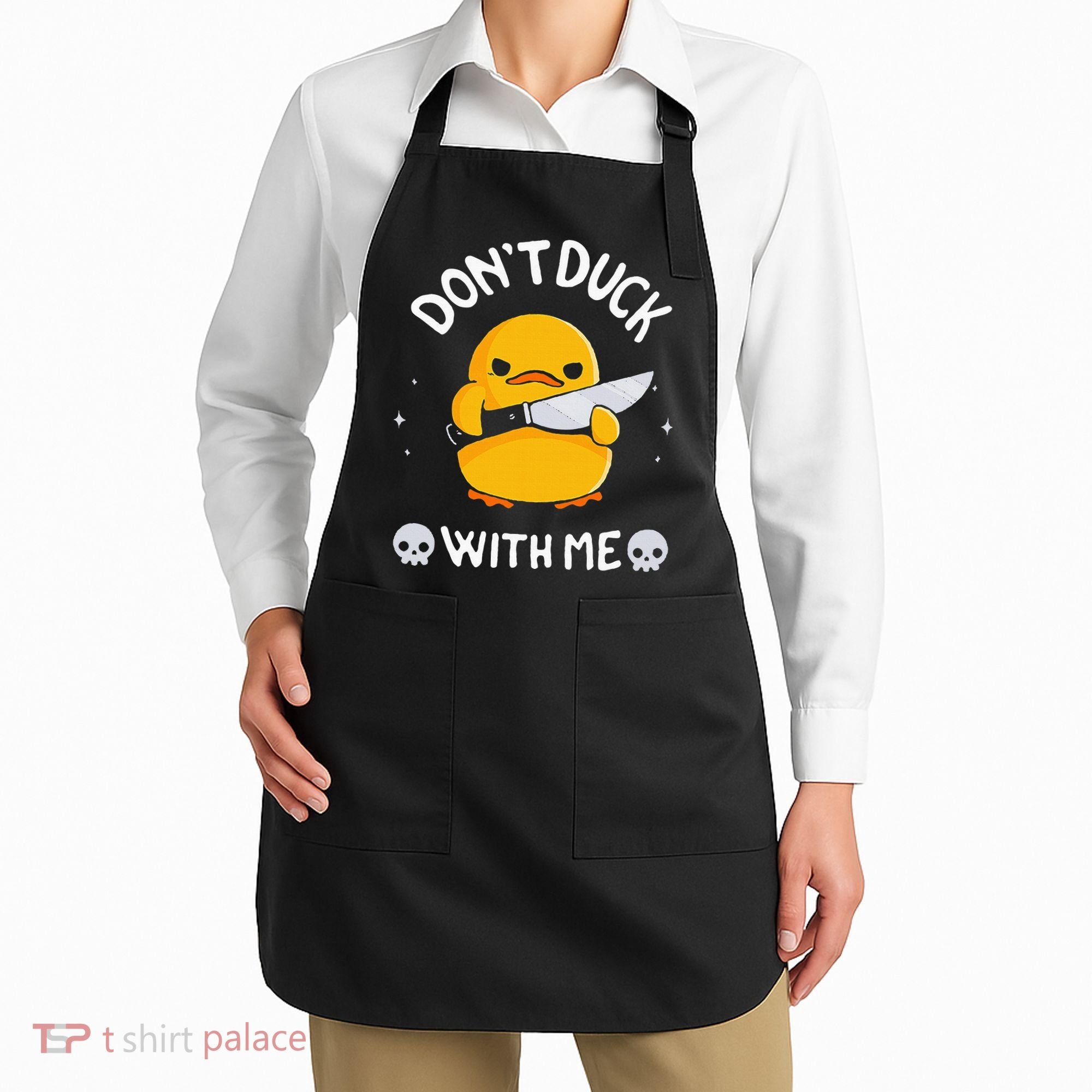 DonT Duck With Me Funny Duck Kinife Apron