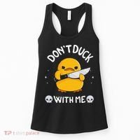 DonT Duck With Me Funny Duck Kinife Women's Tank Top thumb 0