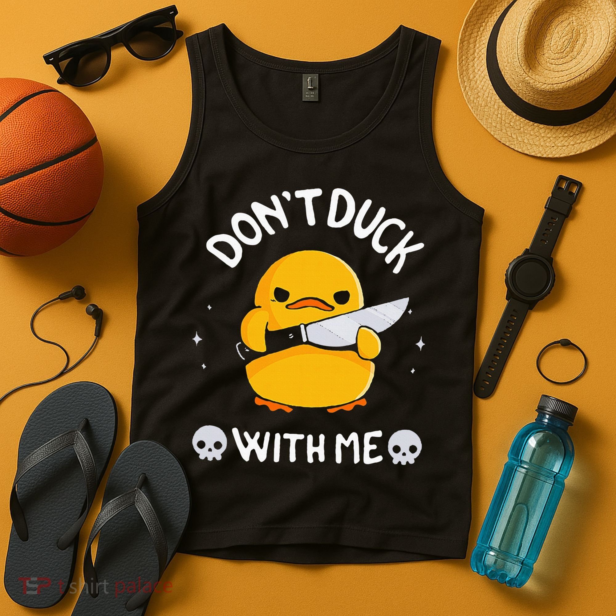 DonT Duck With Me Funny Duck Kinife Tank Top