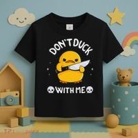 DonT Duck With Me Funny Duck Kinife Toddler T-Shirt thumb 3