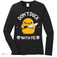 DonT Duck With Me Funny Duck Kinife Women's Long Sleeve Shirt thumb 0