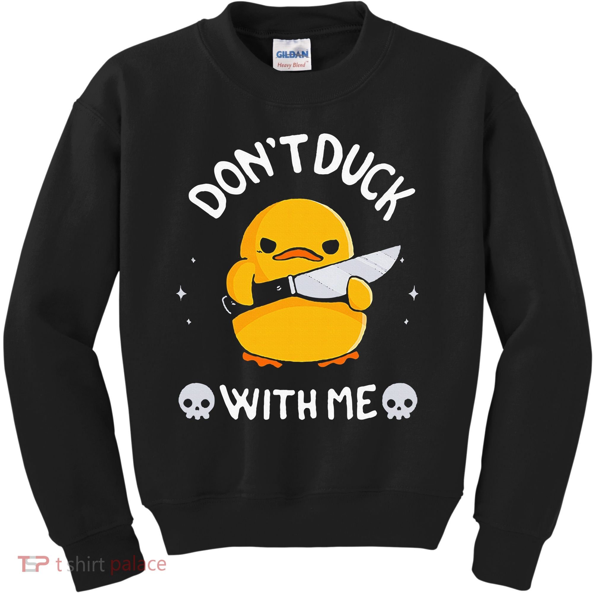 DonT Duck With Me Funny Duck Kinife Kids Sweatshirt