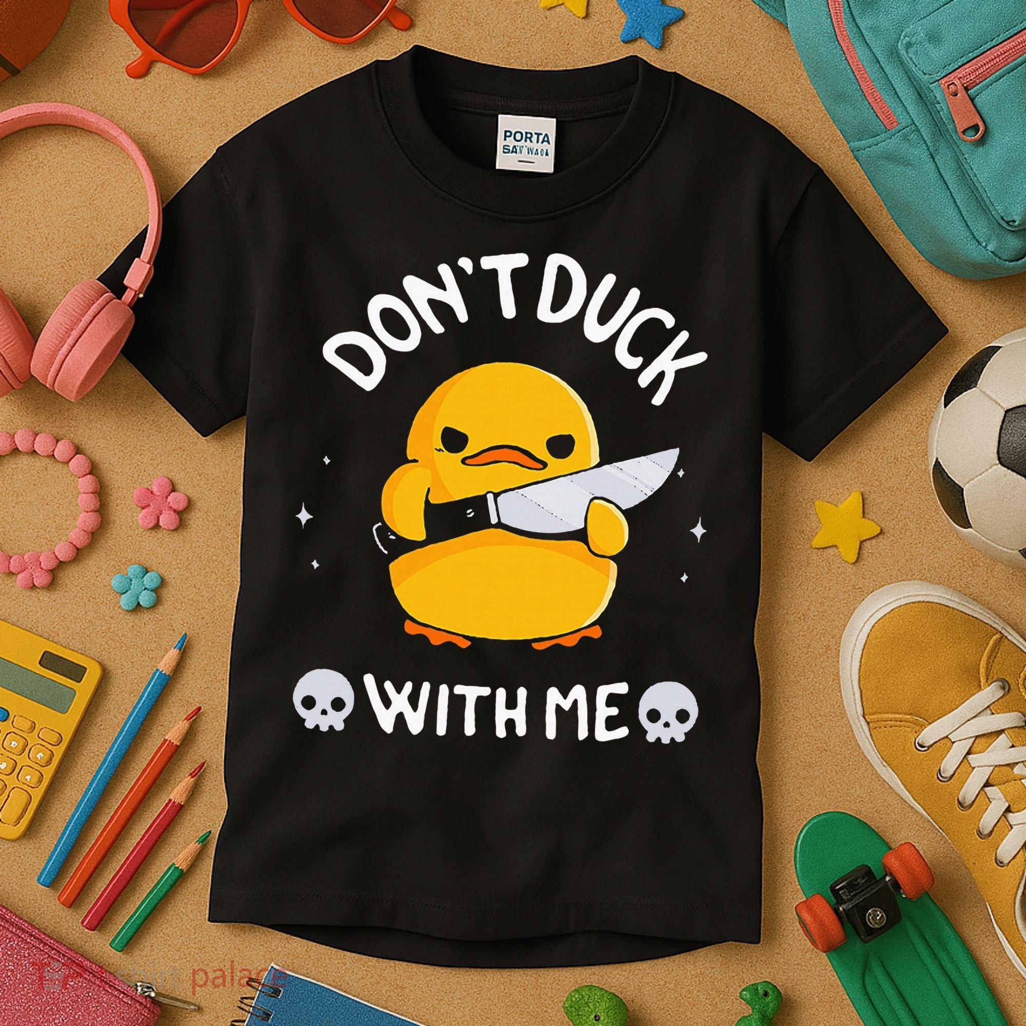 DonT Duck With Me Funny Duck Kinife Kids T-Shirt