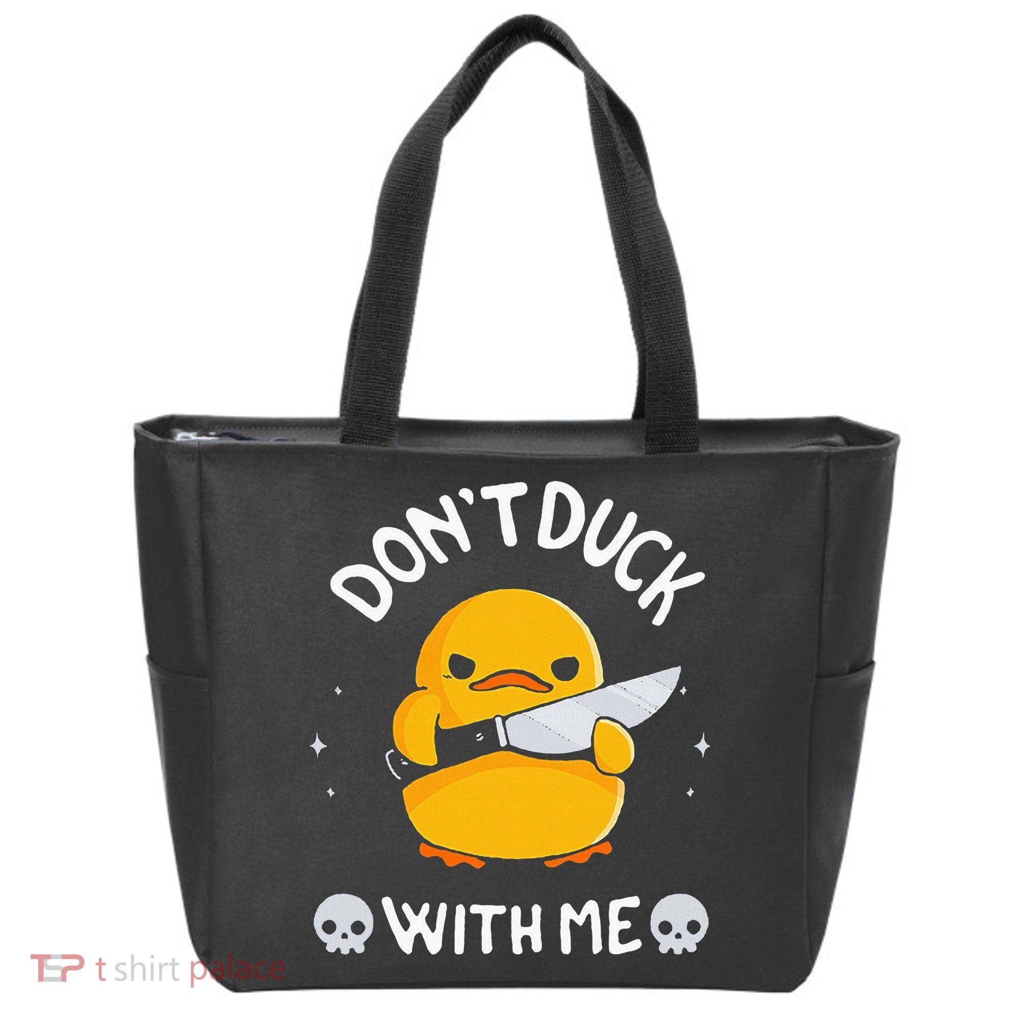 DonT Duck With Me Funny Duck Kinife Tote Bag