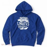 Dreams Don't Work Unless You Do Hoodie thumb 0
