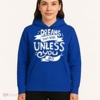 Dreams Don't Work Unless You Do Hoodie thumb 5
