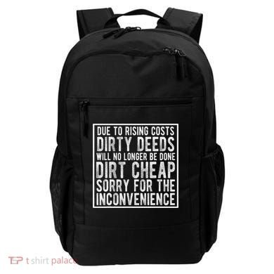 Dirty Deeds Will No Longer Be Done Dirt Cheap Backpack