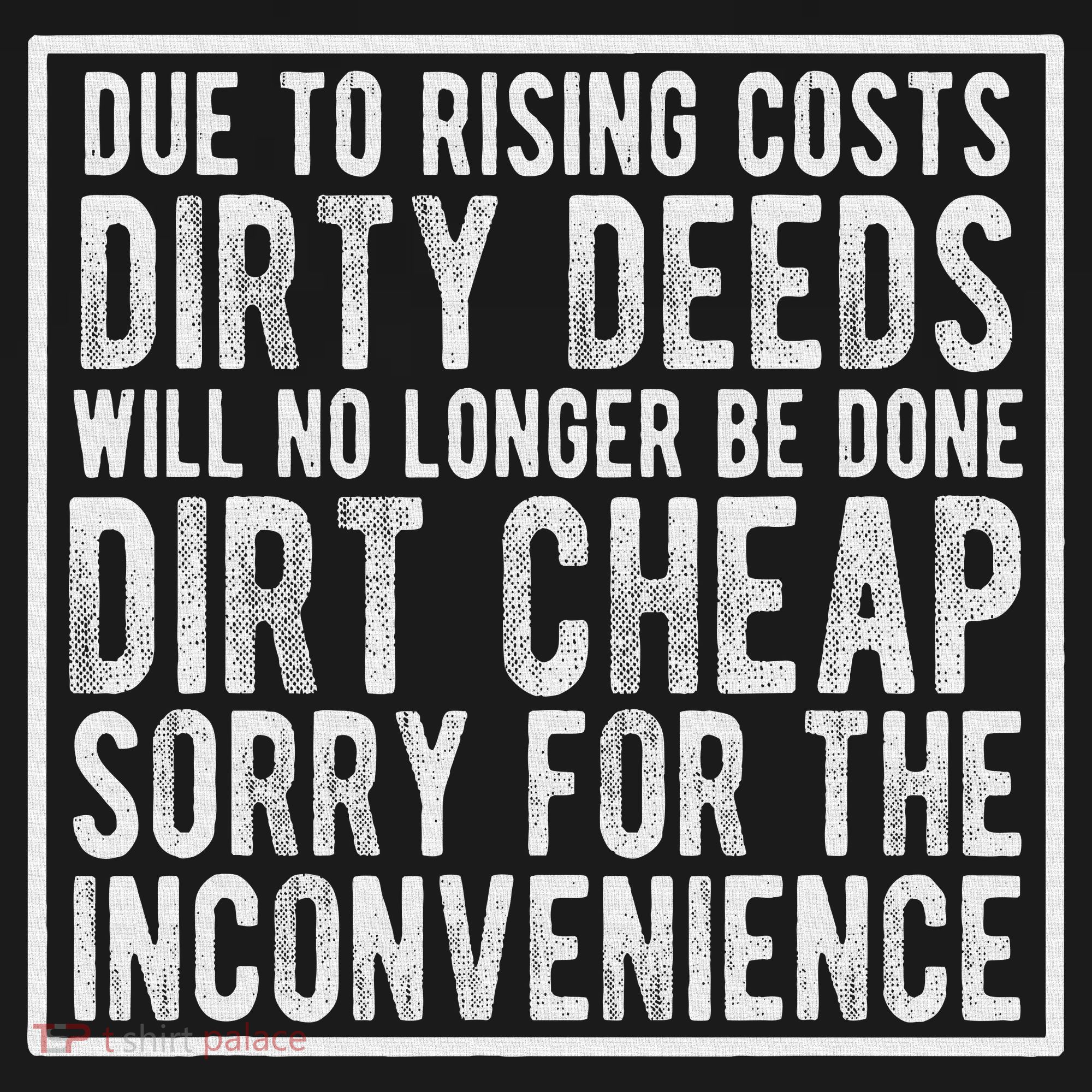 Dirty Deeds Will No Longer Be Done Dirt Cheap Backpack