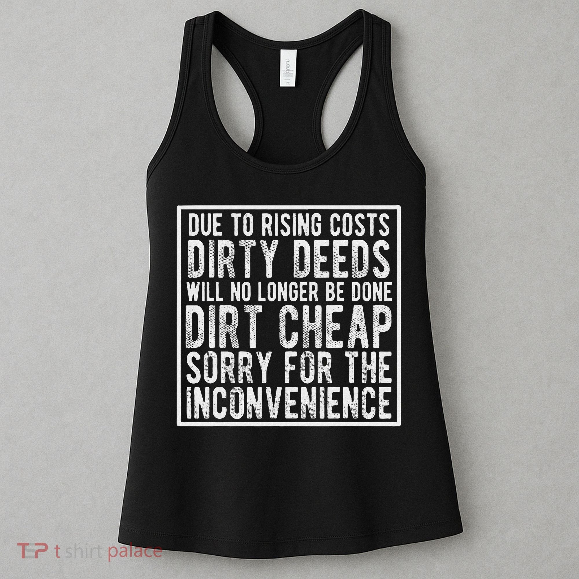 Dirty Deeds Will No Longer Be Done Dirt Cheap Women's Tank Top
