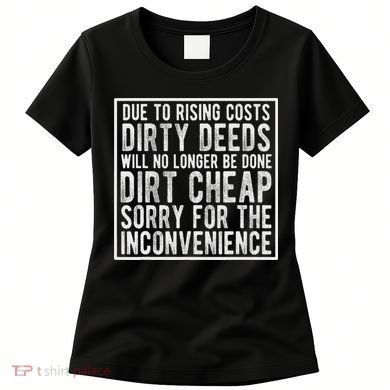 Dirty Deeds Will No Longer Be Done Dirt Cheap Women's T-Shirt