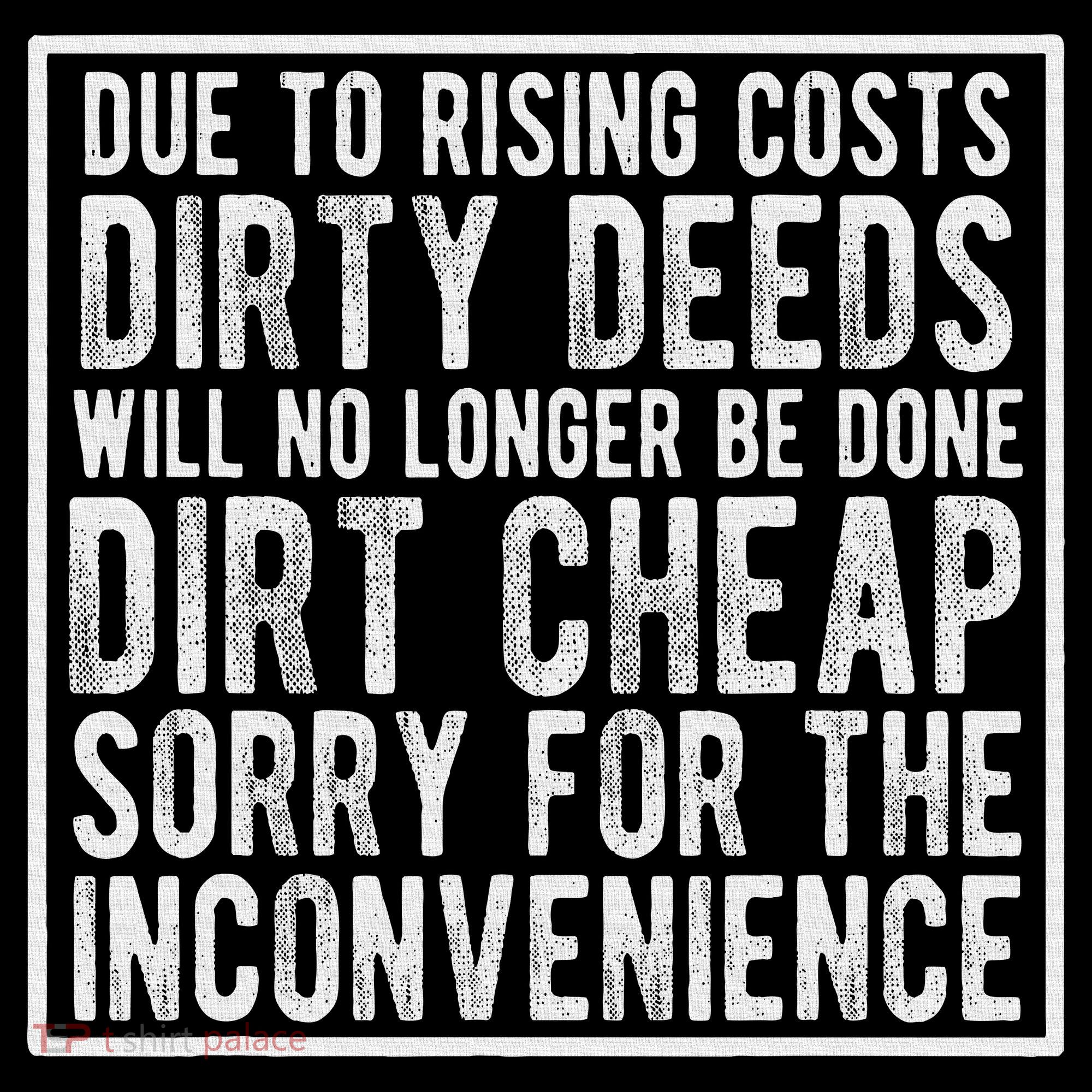 Dirty Deeds Will No Longer Be Done Dirt Cheap Women's T-Shirt